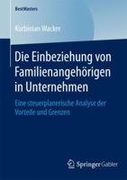 Die Einbeziehung Von Familienangehorigen in Unternehmen: Eine Steuerplanerische Analyse Der Vorteile Und Grenzen 3658125756 Book Cover