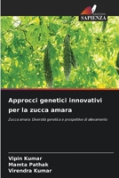 Approcci genetici innovativi per la zucca amara (Italian Edition) 6207722078 Book Cover