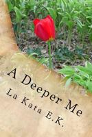 A Deeper Me: A Depth Deeper than the Last 1522983376 Book Cover