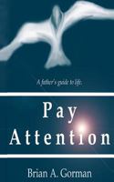Pay Attention 1468172786 Book Cover