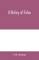 A history of fishes 9354015158 Book Cover