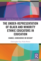 The Under-Representation of Black and Minority Ethnic Educators in Education 0367508214 Book Cover