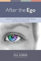 After the Ego : Insights from the Pathwork? Guide on How to Wake Up 1732735875 Book Cover