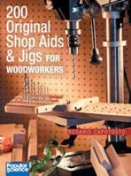 200 Original Shop Aids and Jigs for Woodworkers 0806989297 Book Cover