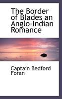 The Border of Blades: An Anglo-Indian Romance 1359701281 Book Cover