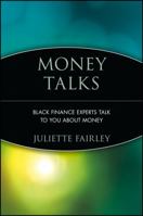 Money Talks: Black Finance Experts Talk to You about Money 0471383988 Book Cover