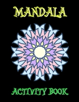 Mandala Activity Book: Mandala Activity Book For Child 60 Coloring Pages B08ZW77F72 Book Cover