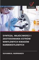 Synteza, WlaSciwoSci I Zastosowania Estrów Winylowych Kwasów Karboksylowych 6209233120 Book Cover