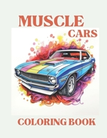 Muscle Cars: Classic Vintage Sport Cars & Trucks Coloring Book For Adults & Kids With Scenic Beauty & Aesthetic Backgrounds B0CPBB8PZ9 Book Cover