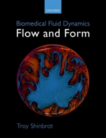Biomedical Fluid Dynamics: Flow and Form 0198812590 Book Cover