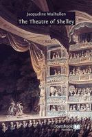 The Theatre of Shelley 1906924309 Book Cover