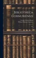 Bibliotheca Cornubiensis: P-Z 1021683647 Book Cover