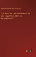 Uber Wesen Und Ziele Der Volkskunde: Uber Vergleichende Sitten- Und Rechtsgeschichte 1141399083 Book Cover