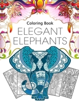 Elegant Elephants Coloring Book: , Adults Coloring Book B0BN7KH8J6 Book Cover