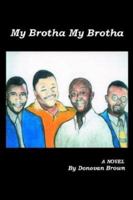 My Brotha My Brotha 1410705862 Book Cover