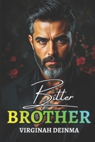 Bitter Brother: The Bratva's Redemption (The Belstrav Brotherhood) B0H37K3FWT Book Cover