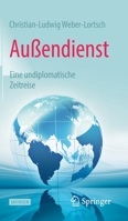 Au?endienst : Eine Undiplomatische Zeitreise 3658321881 Book Cover