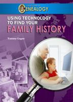 Using Technology to Find Your Family History 1584159510 Book Cover