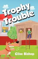 Trophy Trouble 1608605477 Book Cover