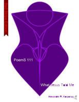 PoemS 111 - What Jesus Told Me 1304193365 Book Cover