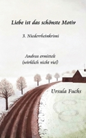 Liebe ist das schönste Motiv: Andrea ermittelt - wirklich nicht viel 3757828739 Book Cover