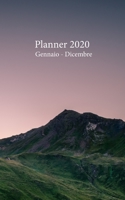 Planner 2020 Gennaio - Dicembre: Agenda mensile e settimanale A partire dal 1 gennaio al 31 dicembre 2020, copre i calendari per il 2019, 2020, 2021, ... Tramonto Viola Montagna) (Italian Edition) 1674189745 Book Cover
