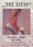 Muddi Teil 4: Zusammen schaffen wir alles 3755715104 Book Cover