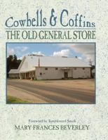 Cowbells and Coffins: The Old General Store 0890155933 Book Cover