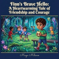 Finn's Brave Hello: A heartwarming tale of friendship and courage B0H4R3X2B8 Book Cover