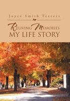 Reliving Memories, My Life Story 1469145944 Book Cover