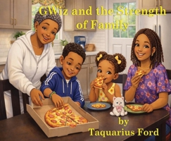 GWiz and the Strength of Family B0GNVN3YC1 Book Cover