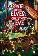Santa and the Elves: Christmas Eve 183934167X Book Cover