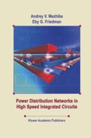 Power Distribution Networks in High Speed Integrated Circuits 1402075340 Book Cover