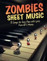 Zombies Sheet Music: 15 Songs for Easy Piano with Lyrics (From All 3 Movies) B0F89LF6L1 Book Cover