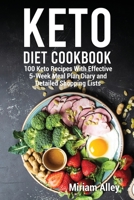 Keto Diet Cookbook: 100 Keto Recipes With Effective 5-Week Meal Plan Diary and Detailed Shopping Lists 1801641811 Book Cover