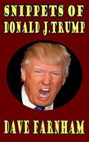 Snippets of Donald J.Trump 1540433145 Book Cover