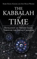 The Kabbalah of Time: Revelation of Hidden Light Through the Jewish Calendar 1475996586 Book Cover