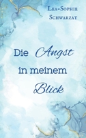 Die Angst in meinem Blick (German Edition) 3384549996 Book Cover