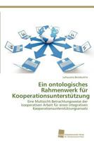 Ein Ontologisches Rahmenwerk Fur Kooperationsunterstutzung 3838130324 Book Cover