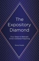 The Expository Diamond : Four Steps to Relevant Christ-Centered Teaching 1938840291 Book Cover