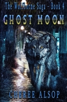Ghost Moon: The Wolfborne Saga Book 4 1097453677 Book Cover