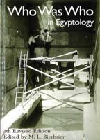 Who Was Who in Egyptology 0856981257 Book Cover