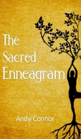 The Sacred Enneagram: A Journey to Discover Your Unique Path for Healthy Relationships and Spiritual Growth 180361000X Book Cover
