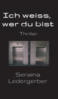 Ich Weiss, Wer Du Bist 3748230710 Book Cover