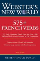 Webster's New World 575+ French Verbs 0764577719 Book Cover