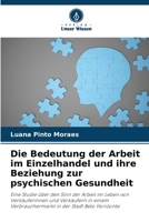 Die Bedeutung der Arbeit im Einzelhandel und ihre Beziehung zur psychischen Gesundheit (German Edition) 6208208149 Book Cover