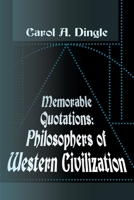 Memorable Quotations: Philosophers of Western Civilization 0595011837 Book Cover