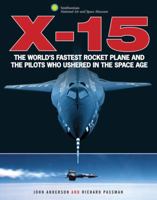 X-15: The World's Fastest Rocket Plane and the Pilots Who Ushered in the Space Age 0760344450 Book Cover