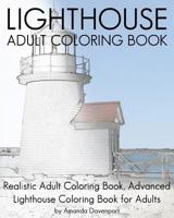 Lighthouse Adult Coloring Book: Realistic Adult Coloring Book, Advanced Lighthouse Coloring Book for Adults 1530617677 Book Cover