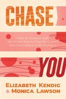 Chase You: How to Connect with the Other Side to Find the Clarity and Confidence to Be Yourself 1637583664 Book Cover